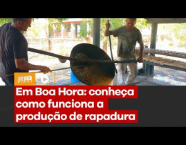 Em Boa Hora: conheça como funciona a produção de rapadura