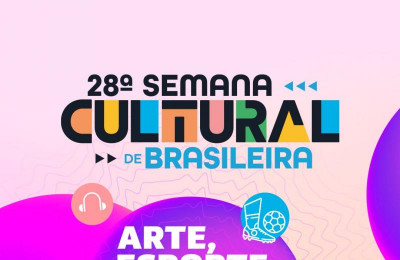 Prefeitura realizará a XXVIII Semana Cultural de Brasileira