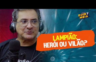 Lampião: Herói ou Vilão? A opinião e as divertidas histórias de João Cláudio Moreno sobre o assunto.